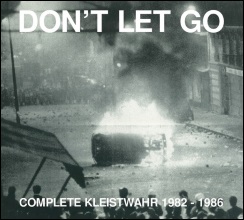 Kleistwahr - Don't Let Go: Complete Kleistwahr 1982-1986 cover