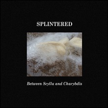 Splintered - Between Scylla and Charybdis cover